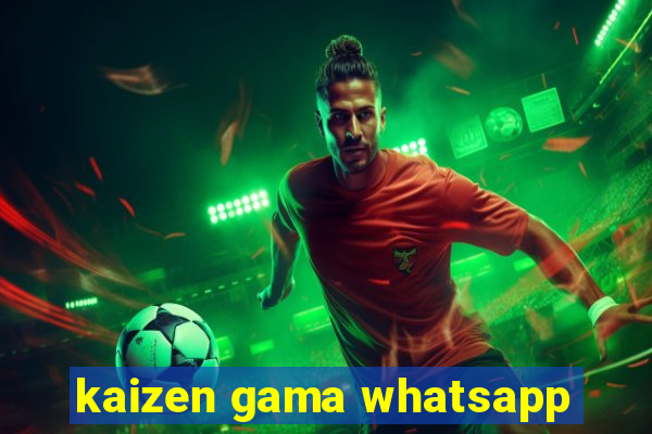 kaizen gama whatsapp